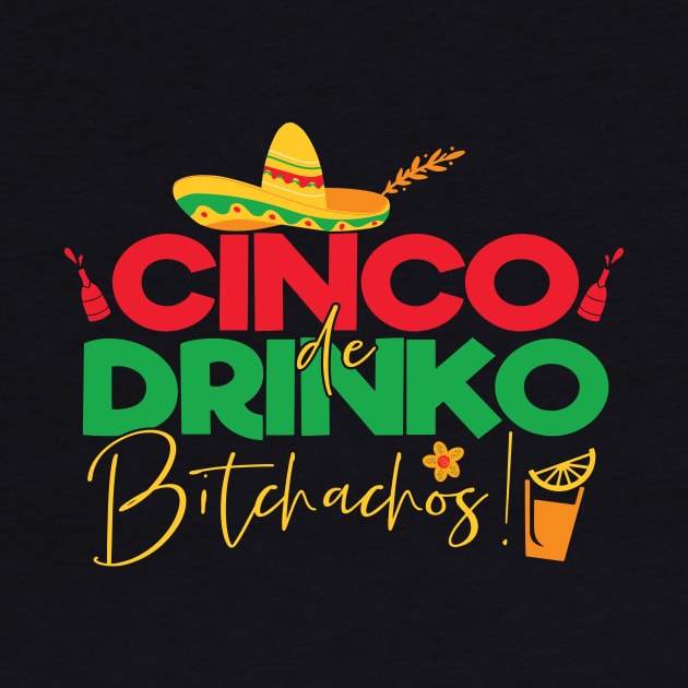 Cinco de Mayo Funny Mexican Cinco de Drinko by Giftyshoop